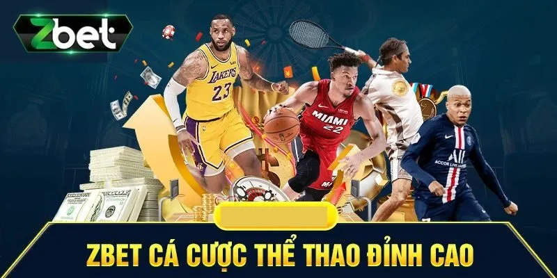 Thể Thao Zbet - Địa Chỉ Cá Cược Lý Tưởng Cho Bet Thủ 4 Hướng dẫn cách tham gia cá cược tại thể thao Zbet